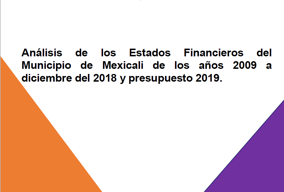 Actualización: Análisis Ayuntamiento de Mexicali a diciembre 2018 y presupuesto 2019