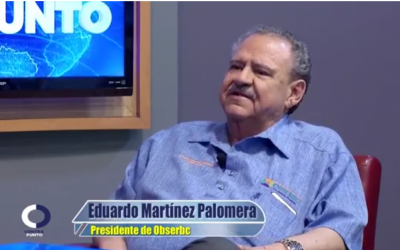 Entrevista del Sr. Eduardo Martínez Palomera Presidente de OBSERBC