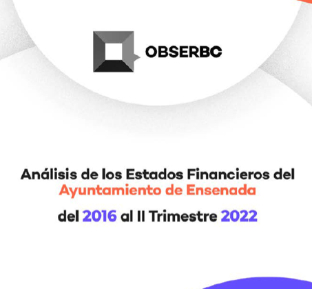Análisis Ayuntamiento ENSENADA 2016 al II Trimestre 2022
