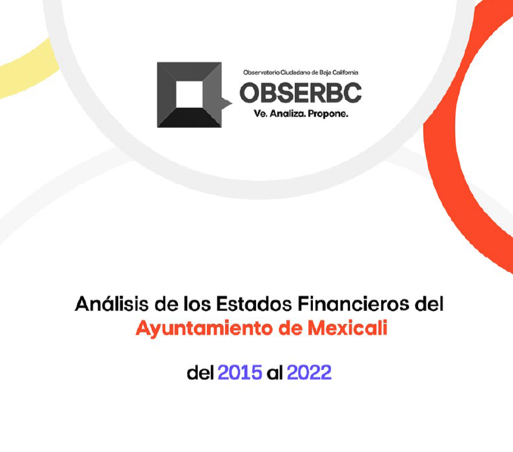 Análisis Financiero Ayuntamiento de Mexicali del 2015 al 2022