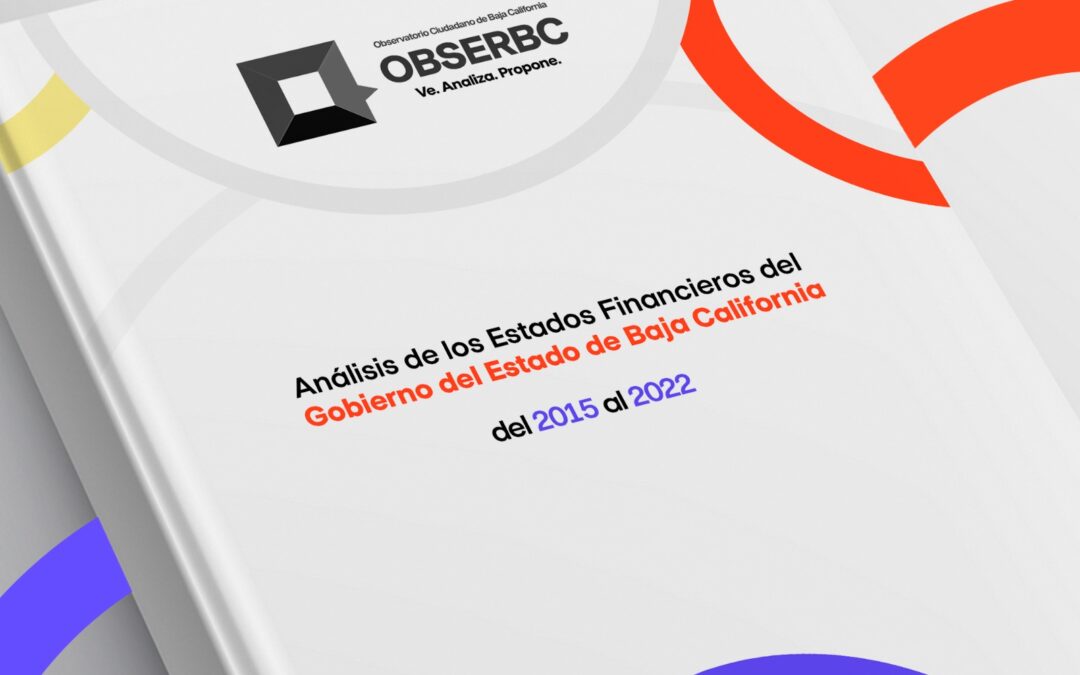 Análisis de los Estados Financieros del Gobierno del Estado de BC del 2015 al 2022