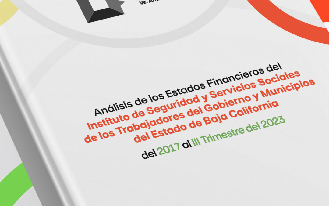 Análisis de los Estados Financieros ISSSTECALI del 2017 al III Trimestre 2023